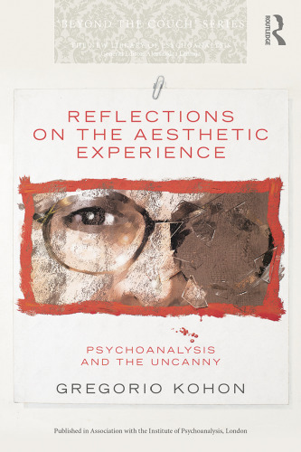 Reflections on the Aesthetic Experience: Psychoanalysis and the uncanny