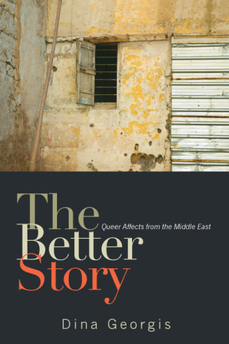 The Better Story: Queer Affects from the Middle East