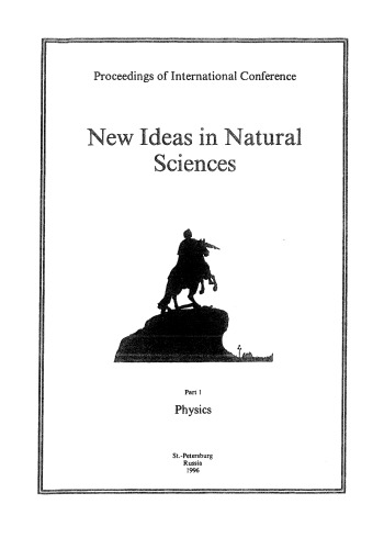 Proceedings of International Conference - New Ideas in Natural Sciences. Part 1. Physics