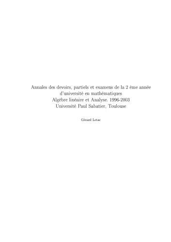 Annales des devoirs, partiels et examens de la 2ème année d’université en mathématiques: Algèbre linéaire et Analyse. 1996-2003, Université Paul Sabatier, Toulouse