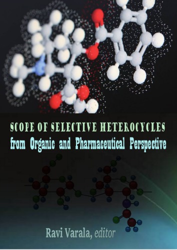 Scope of Selective Heterocycles from Organic and Pharmaceutical Perspective