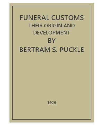 Funeral Customs: Their Origin and Development