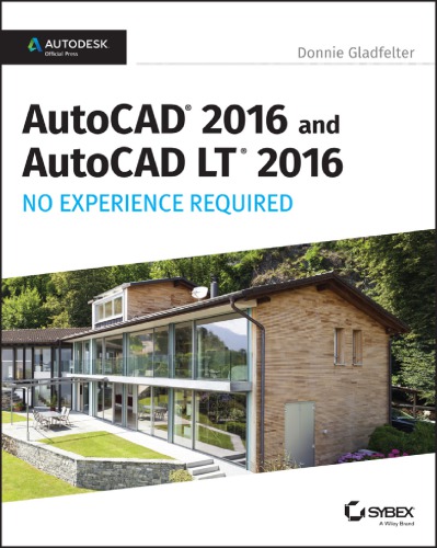 AutoCAD 2016 and AutoCAD LT 2016 No Experience Required