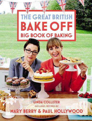 Great British Bake Off  Big Book of Baking