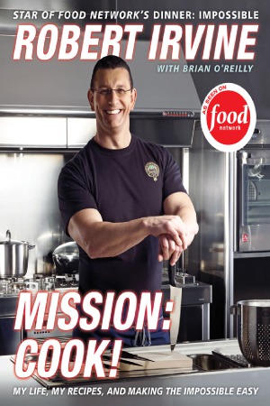 Mission  Cook!  My Life, My Recipes, and Making the Impossible Easy