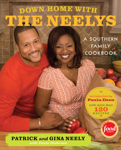 Down Home with the Neelys  A Southern Family Cookbook