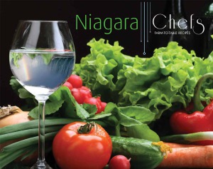 Niagara Chefs,  Farm-to-Table Recipes