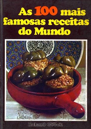 As 100 mais famosas receitas do Mundo