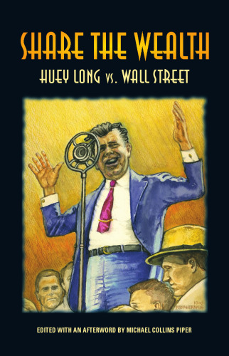 Share the Wealth: Huey Long vs Wall Street