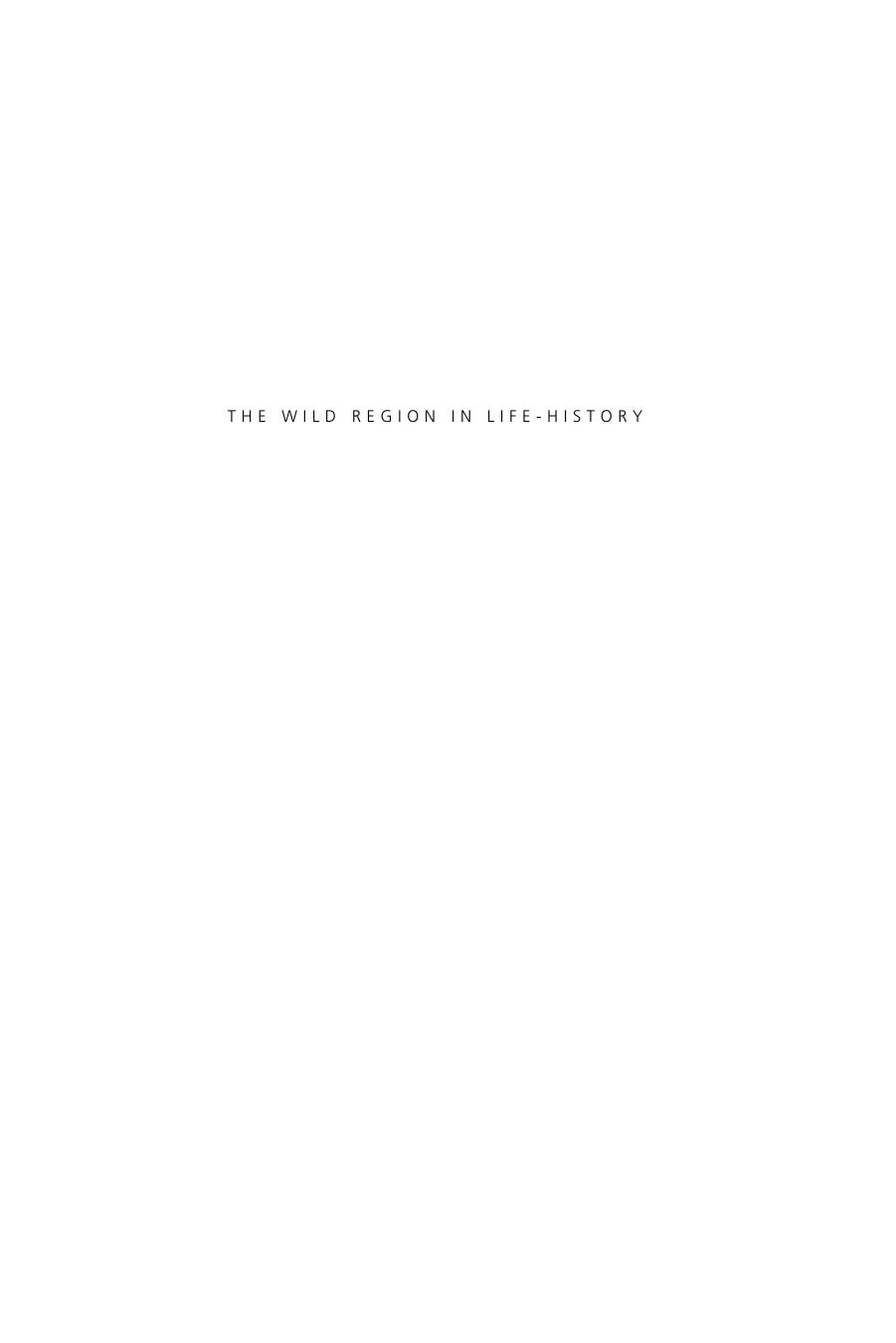 The Wild Region in Life-History