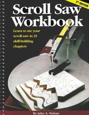 Scroll Saw Workbook  Learn to Use Your Scroll Saw in 25 Skill-Building Chapters