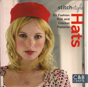 Stitch Style Hats  20 Fashion Knit and Crochet Patterns