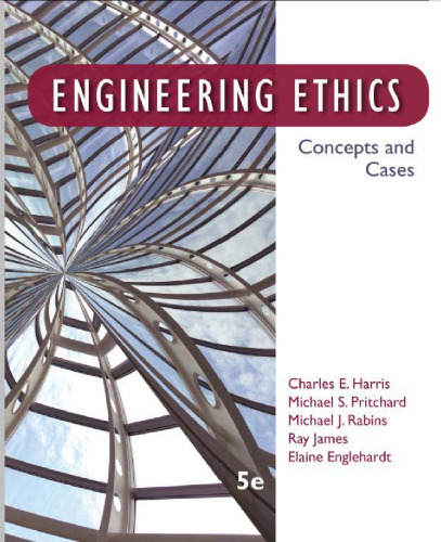 Engineering Ethics: Concepts and Cases