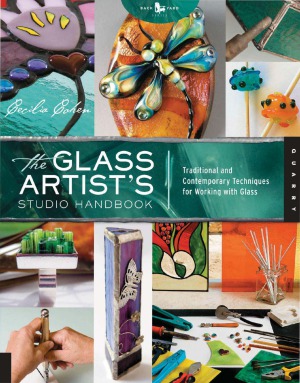 The Glass Artist's Studio Handbook  Traditional and Contemporary Techniques for Working with Glass