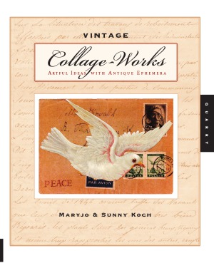 Vintage Collage-Works  Artful Ideas with Antique Ephemera