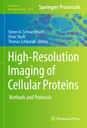 High-Resolution Imaging of Cellular Proteins: Methods and Protocols