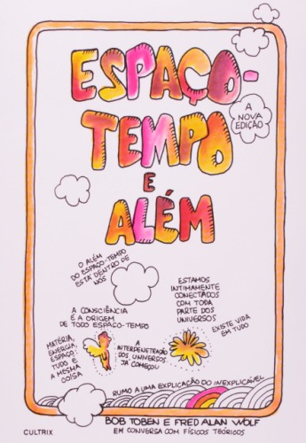 Espaço-tempo e além : rumo a uma explicação do inexplicável