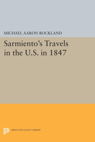 Sarmiento’s Travels in the U.S. in 1847