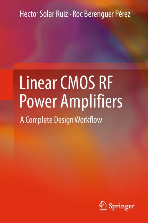 Linear CMOS RF Power Amplifiers A Complete Design Workflow