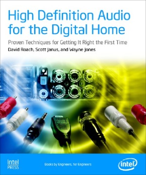 High Definition Audio for the Digital Home  Proven Techniques For Getting It Right The First Time