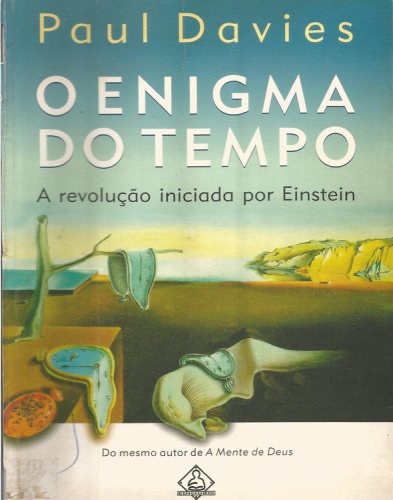 O Enigma do Tempo - a revolução iniciada por Einstein