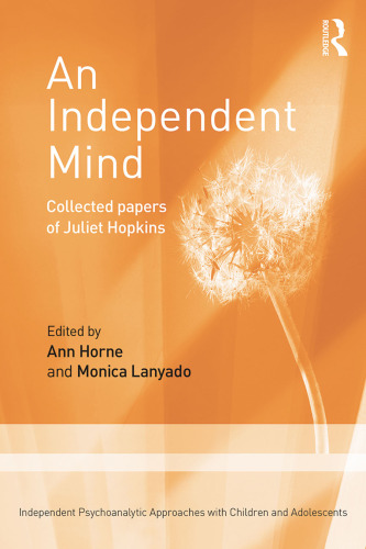 An Independent Mind: Collected papers of Juliet Hopkins