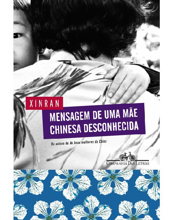 Mensagem de Uma Mãe Chinesa Desconhecida: Hisórias de perdas e amores