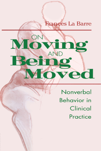 On Moving and Being Moved: Nonverbal Behavior in Clinical Practice