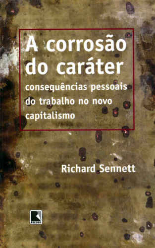 A Corrosão do Caráter