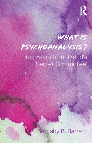 What Is Psychoanalysis?: 100 Years after Freud’s ’Secret Committee’