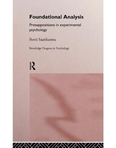 Foundational Analysis: Presuppositions in Experimental Psychology