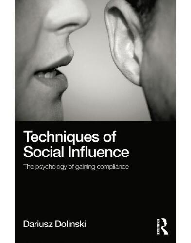 Techniques of Social Influence: The psychology of gaining compliance