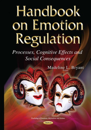 Handbook on Emotion Regulation: Processes, Cognitive Effects and Social Consequences