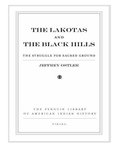 The Lakotas and the Black Hills: The Struggle for Sacred Ground