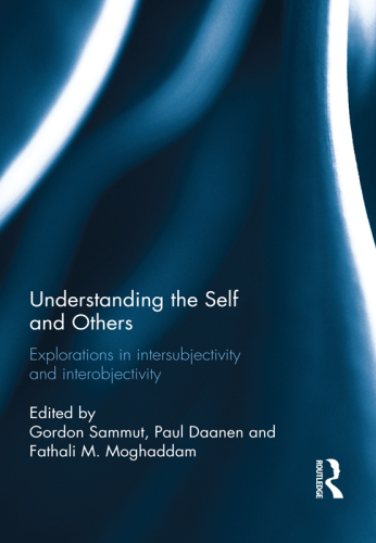 Understanding the Self and Others: Explorations in intersubjectivity and interobjectivity