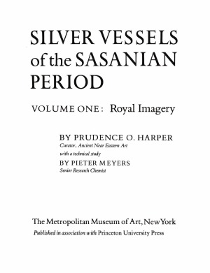 Silver Vessels of the Sasanian Period, Volume I, Royal Imagery