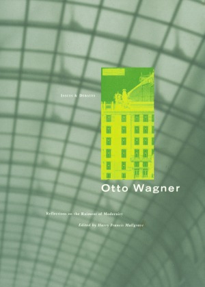 Otto Wagner  Reflections on the Raiment of Modernity