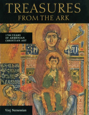 Treasures from the Ark  1700 Years of Armenian Christian Art