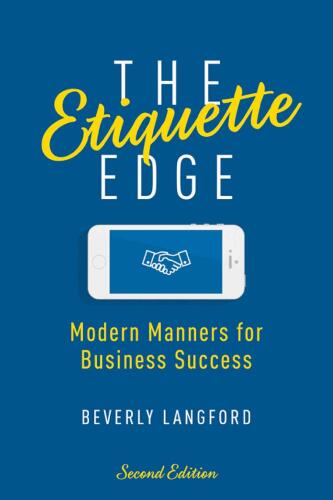 The Etiquette Edge: Modern Manners for Business Success