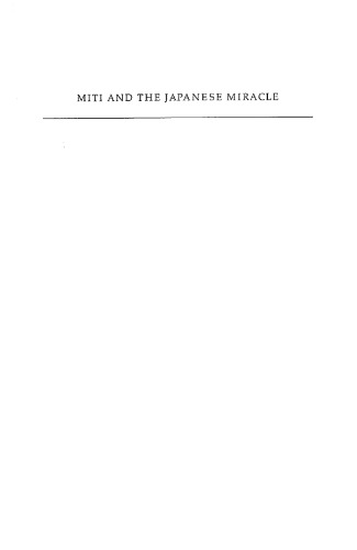 MITI and the Japanese Miracle: The Growth of Industrial Policy, 1925-1975