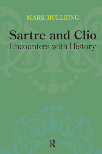 Sartre and Clio: Encounters with History