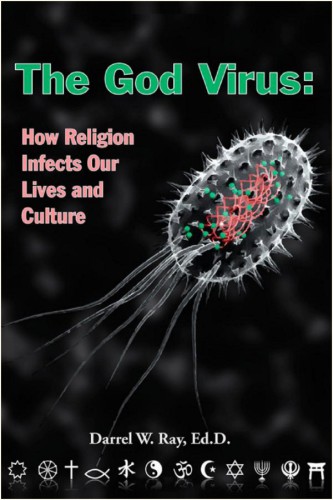 The God Virus: How Religion Infects Our Lives and Culture