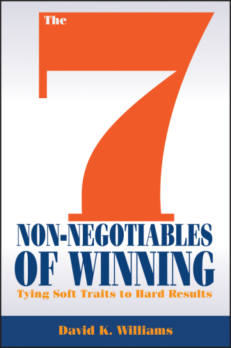 The 7 Non-Negotiables of Winning: Tying Soft Traits to Hard Results