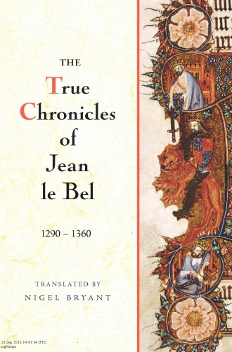 The True Chronicles of Jean le Bel, 1290 - 1360