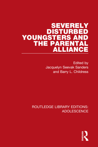 Severely Disturbed Youngsters and the Parental Alliance