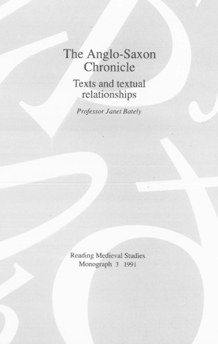 The Anglo-Saxon chronicle : texts and textual relationships