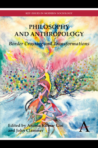 Philosophy and Anthropology: Border Crossing and Transformations