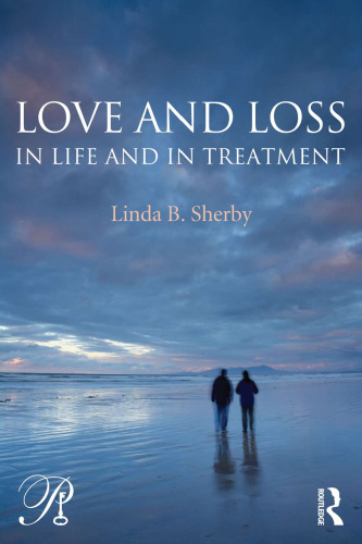 Love and Loss in Life and in Treatment