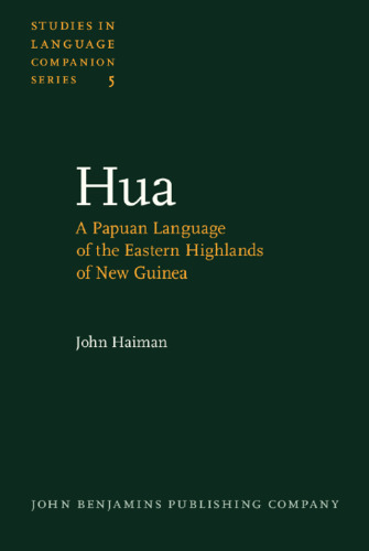 Hua: A Papuan Language of the Eastern Highlands of New Guinea