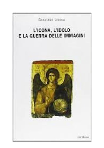 L’icona, l’idolo e la guerra delle immagini